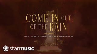 Troy Laureta x Wendy Moten x Sheryn Regis  Come In Out Of The Rain Lyrics [upl. by Eciuqram574]