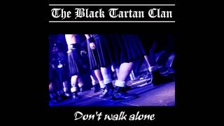 THE BLACK TARTAN CLAN  Walk Away [upl. by Llerrehc872]