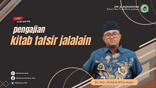 Pengajian kitab tafsir jalalain KHAbdulloh Rifan Nashir Lc [upl. by Ezalb]