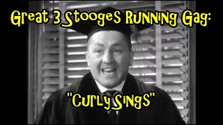 Great 3 Stooges Running Gag quotCurly Singsquot [upl. by Ennaxor176]