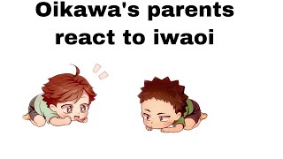 oikawa parents react to iwaoi （read description） [upl. by Jeanine]