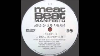 Meat Beat Manifesto  Asbestos Lead Asbestos Joined At The Hip Remix [upl. by Ahsilam]