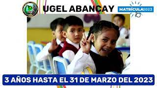 UGEL ABANCAY Matricula Escolar 2023 [upl. by Saffian]