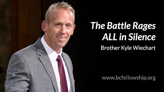 240925  Kyle Wiechart The Battle Rages ALL in Silence [upl. by Ahsikcin]