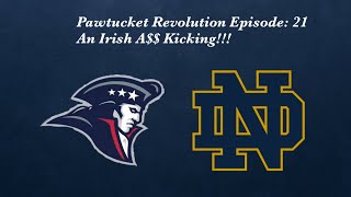 Pawtucket Revolution Episode 21 An Irish A Kicking [upl. by Rhu799]