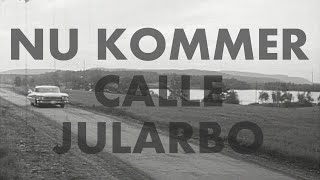 Nu kommer Calle Jularbo [upl. by Thorlay]