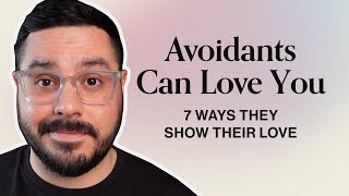 7 Signs An Avoidant Loves You [upl. by Grani357]