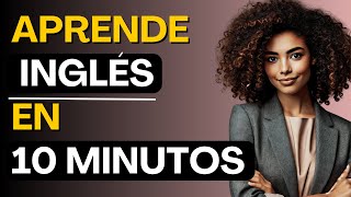 Clase de inglés escucha 10 minutos al día y entenderás inglés  Curso de inglés 9 [upl. by Neerehs]