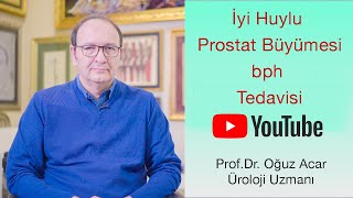 İyi Huylu Prostat Büyümesi  Tedavisi  Prostat Askılama  ProfDr Oğuz Acar Doktorundan Dinle [upl. by Ernestine]