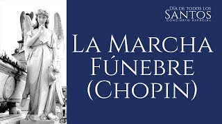 La Marcha Fúnebre Chopin [upl. by Mattah316]