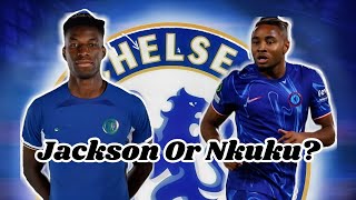 This Is Why Enzo Maresca should Pick Christopher Nkuku Over Nicholas Jackson [upl. by Isus688]