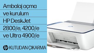 HP DeskJet 2800e 4200e ve Ultra 4900e yazıcı serilerinde ambalaj açma ve kurulum  HP Support [upl. by Htebarual]