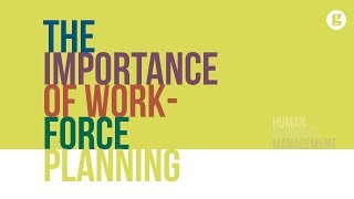 The Importance of Workforce Planning [upl. by Finstad]