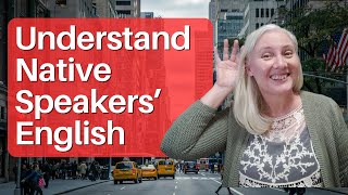 Understand native speakers English [upl. by Ydne936]