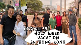 Ep 39 Holy Week Vacation in Hong Kong  Bonoy amp Pinty Gonzaga [upl. by Licht]