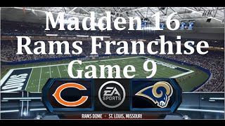 Madden 16 St Louis Rams Franchise  gm 9 vs Chicago Bears [upl. by Ahtrim]