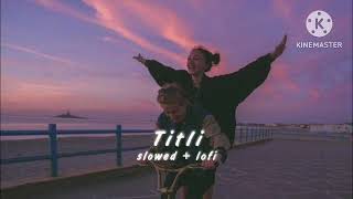 titli song lyrics in hindi Bollywood slowed reverb song trending lofi song [upl. by Niltiak126]