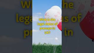 What is the legal status of prenups in UK prenup prenuptialagreement [upl. by Daune]