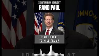 Rand Paul Warns of Iran Threat Against Trump [upl. by Farrah]