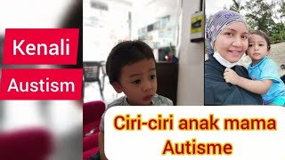 Ciriciri Anak Autisme  Tandatanda dan simptom Autisme pada anak  Autism Malaysia  Chapter 1 [upl. by Tan702]