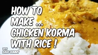 Basic Cooking Chicken Korma Curry with Rice [upl. by Macswan131]