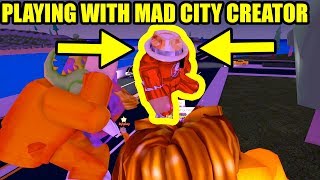 PLAYING WITH MAD CITY CREATOR TAYMASTER  Roblox Mad City Codes [upl. by Qiratla873]