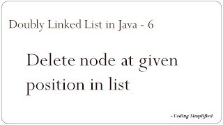 Doubly Linked List in Java  6 Delete node at given position in list [upl. by Yenhoj398]