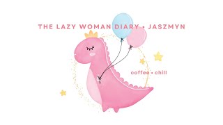 Positive Vibes Songs 🌻 best time of The Lazy Woman Diary • vol 04 [upl. by Fifi364]