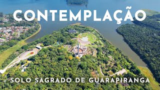 Contemplação  Solo Sagrado de Guarapiranga  LXXXI [upl. by Gnues]