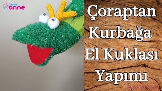 Çoraptan Kurbağa El Kuklası Yapımı Kukla Nasıl Yapılır [upl. by Orgell]