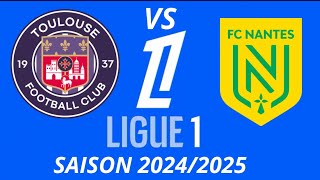 Ligue 1 McDonald’s 20242025 1ère journée Toulouse vs Nantes [upl. by Carlo]