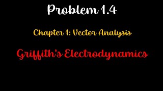 Griffiths Electrodynamics Problem 14 [upl. by Nosnarb]