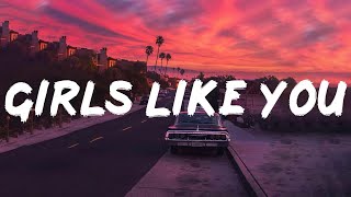 Maroon 5  Girls Like You Lyrics [upl. by Trawets]