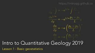 Quantitative Geology 2019 Lesson 1  Basic geostatistics [upl. by Aicemed558]