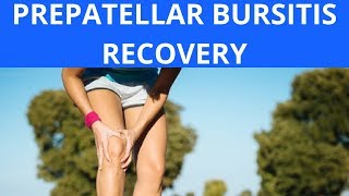 Prepatellar Bursitis Recovery [upl. by Uzzial]