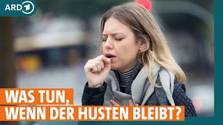 Husten Was tun wenn er bleibt I ARD Gesund [upl. by Towers]