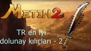 Metin2 TR en iyi dolunay kılıçları  2 [upl. by Milde985]