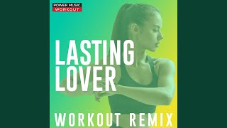 Lasting Lover Extended Workout Remix 128 BPM [upl. by Aiam]