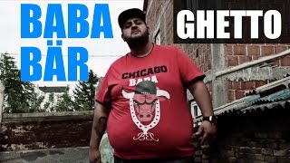 Baba Bär  Ghetto Offizielles Musikvideo [upl. by Bartolome]