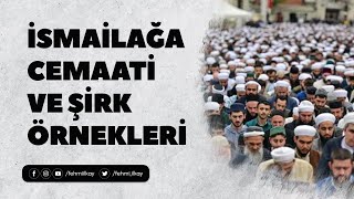 İsmailağa Cemaati ve Şirk Örnekleri [upl. by Gyimah910]