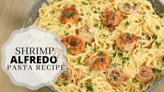 Shrimp Alfredo Pasta Recipe [upl. by Aical]