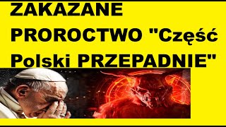 Watykan Ukrył To PROROCTWO quotCzęść POLSKI Przepadniequot [upl. by Annoerb]