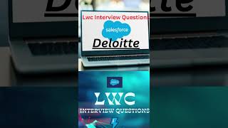 LWC Interview Questions amp Answers  deloitte salesforce interview questions deloitte lwc [upl. by Brandise632]