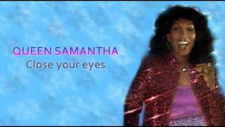 Queen Samantha  Close your eyes Remix 1983 [upl. by Devine465]