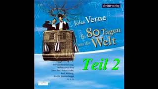 Jules Verne – In 80 Tagen um die Welt Teil 2 Action  Abenteuer Hörbuch Hörspiele [upl. by Anissa]