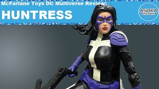 McFarlane Toys DC Multiverse Review Huntress  Asoka The Geek [upl. by Dlarrej]