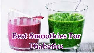 Best Smoothies For Diabetics [upl. by Lebisor199]