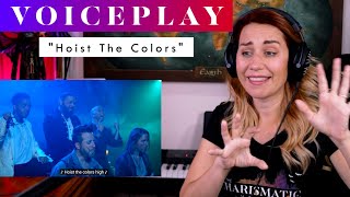 VoicePlay quotHoist The Colorsquot ft Jose Rosario Jr REACTION amp ANALYSIS by Vocal Coach  Opera Singer [upl. by Feledy]