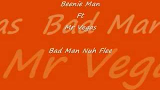 Beenie Man Ft Mr Vegas  Bad Man Nuh Flee [upl. by Atte]