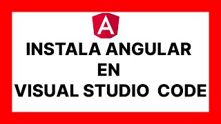 como INSTALAR ANGULAR en VISUAL STUDIO CODE ✅ [upl. by Georgia391]